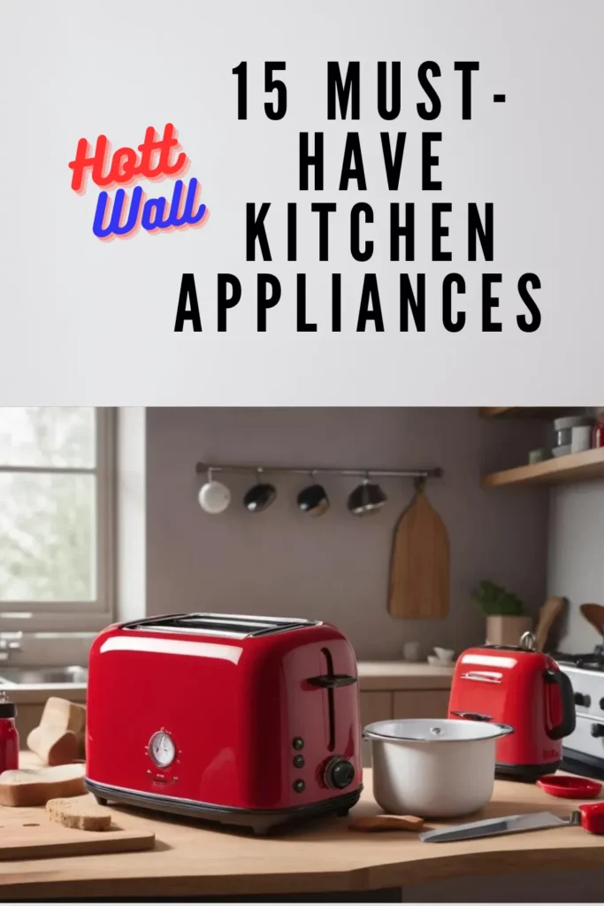 15 Must-Have Kitchen Appliances That Will Elevate Your Home Cooking (2024 Ultimate Guide)