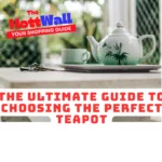 10 Best Teapots for Every Tea Lover