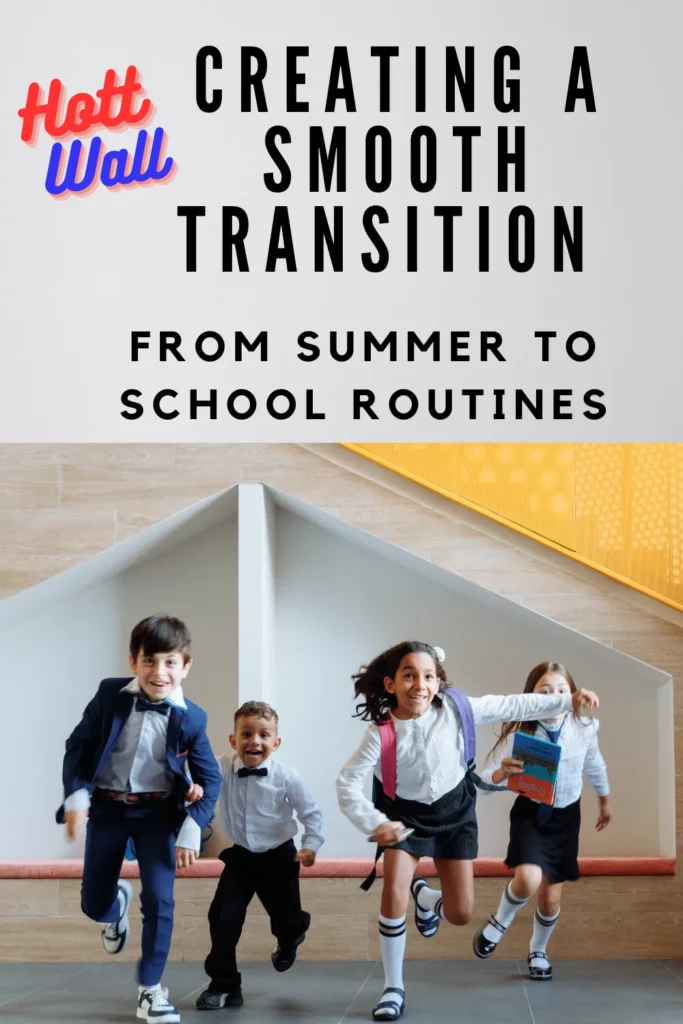 Creating a Light Smooth Transition from Summer to School Routines in 2024.