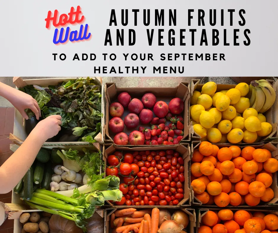 Autumn Fruits and Vegetables to Add to Your September Healthy Menu