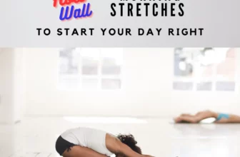 Morning Stretches to Start Your Day Right
