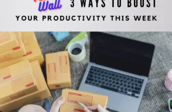 3 ways to boost your productivity