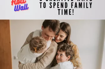 5 Creative Ways to Spend Family Time