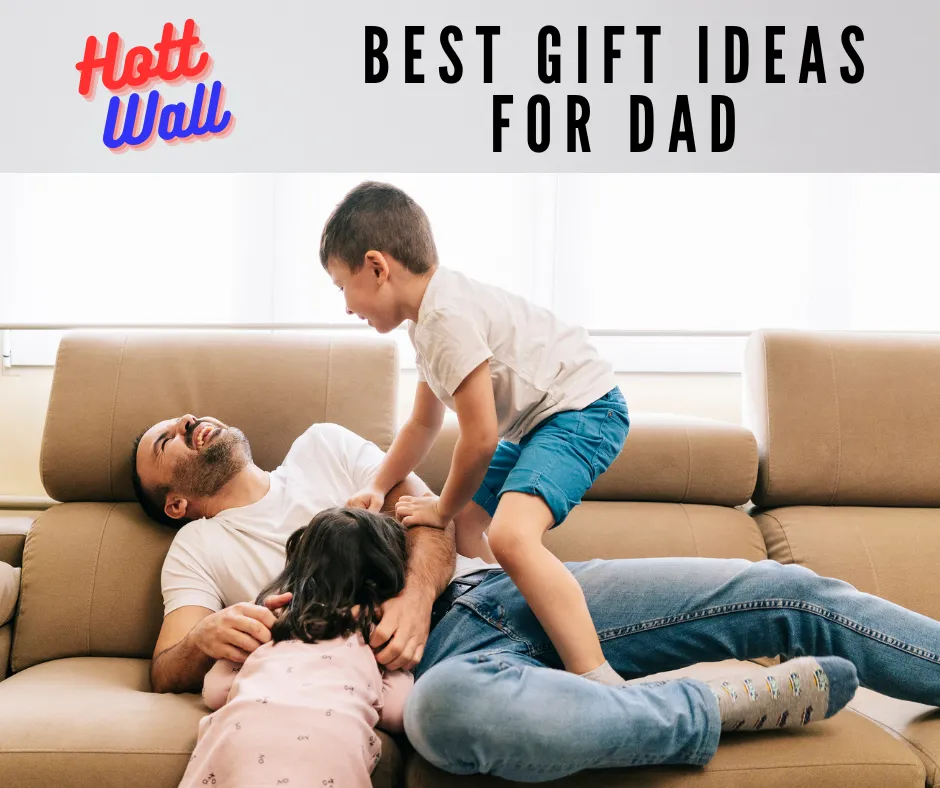 Best Gift Ideas for Dad