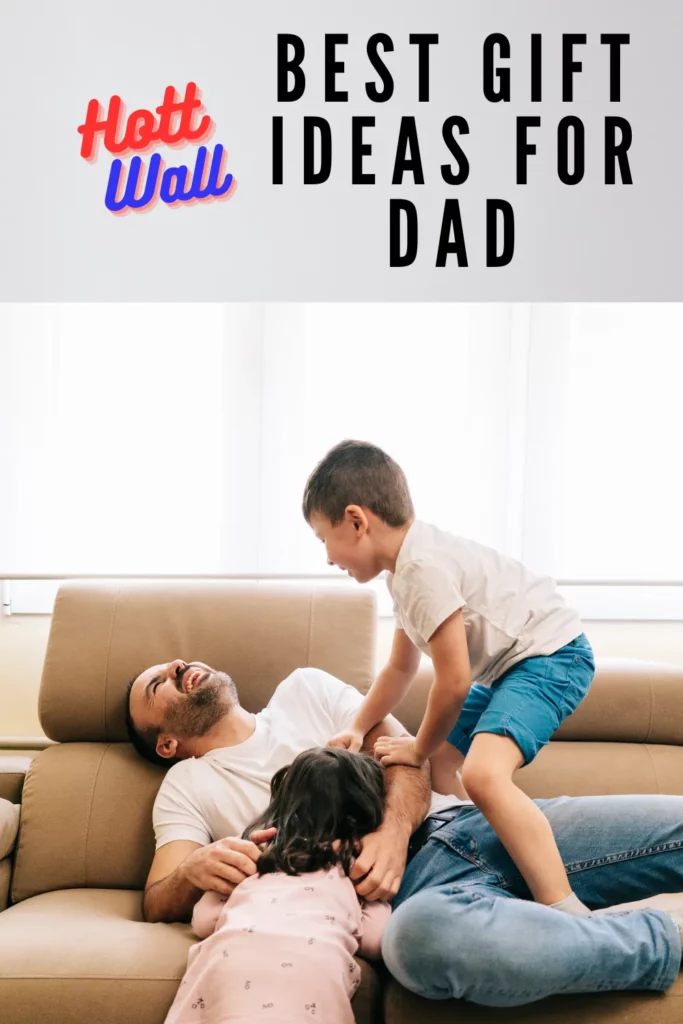 best gifts for dad